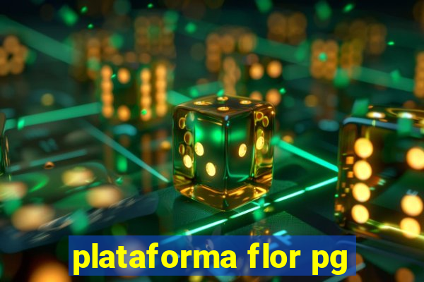 plataforma flor pg